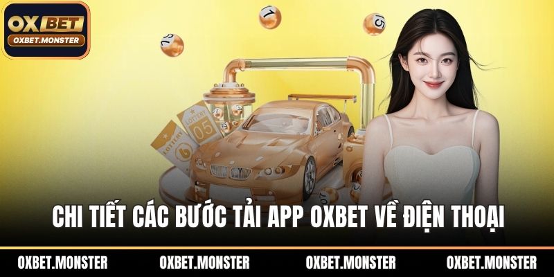 Tải App OXBET Để Giải Trí Cá Cược Ngay Trên Điện Thoại 3 Chi tiết các bước tải app OXBET về điện thoại